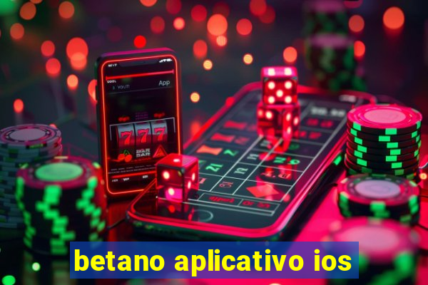 betano aplicativo ios